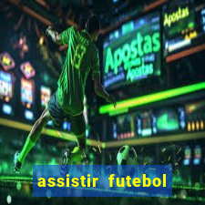 assistir futebol online play hd